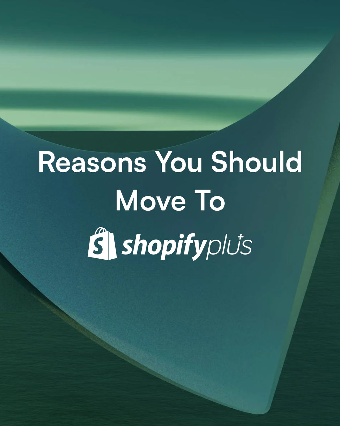 Reasons You Should Move To Shopify Plus